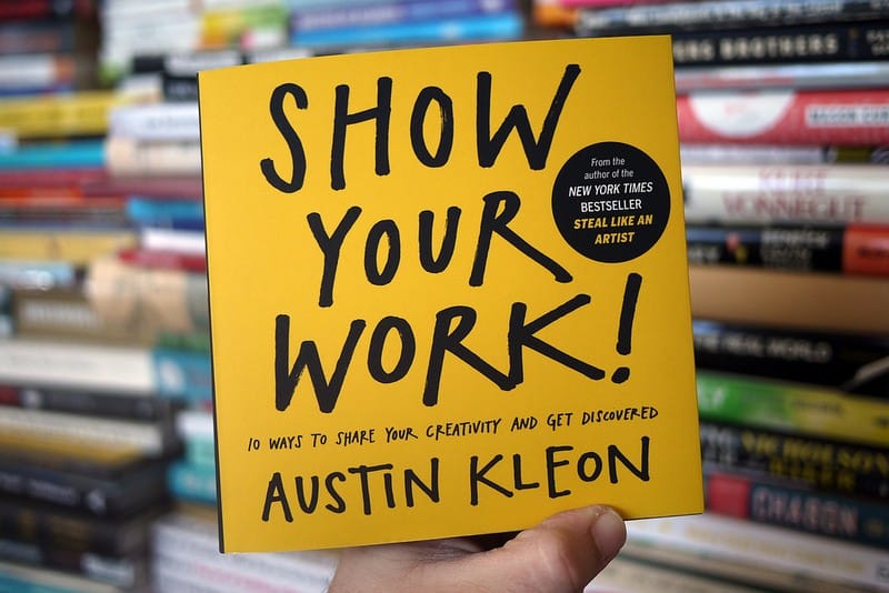 Show Your Work - Austin Kleon